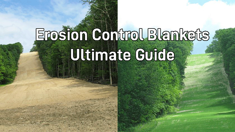Erosion Control Blankets - Helpful Illustrated Guide